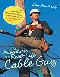 E-Book (epub) The Adventures of a Real-life Cable Guy von Dan Armstrong