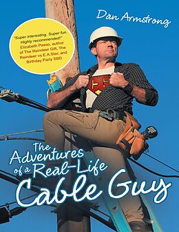 E-Book (epub) The Adventures of a Real-life Cable Guy von Dan Armstrong