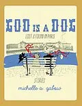E-Book (epub) God Is a Dog: Lost and Found In Paris von Michelle A. Gabow