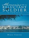 E-Book (epub) Memories of a Reluctant Soldier: The Cold War Revisited von Bruce Conroe