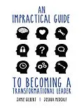 E-Book (epub) An Impractical Guide to Becoming a Transformational Leader von Jamie Gilbert, Joshua Medcalf