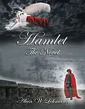 E-Book (epub) Hamlet: The Novel von Alan W. Lehmann