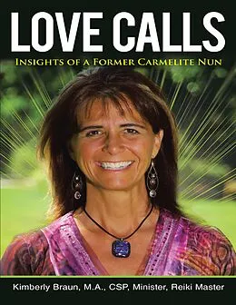 E-Book (epub) Love Calls: Insights of a Former Carmelite Nun von M. A. Braun