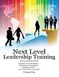 E-Book (epub) Next Level Leadership Training: Volume Two von Rick Johnston