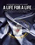 E-Book (epub) A Life for a Life: A Memoir: My Career in Espionage Working for the Central Intelligence Agency von Howard Phillips Hart
