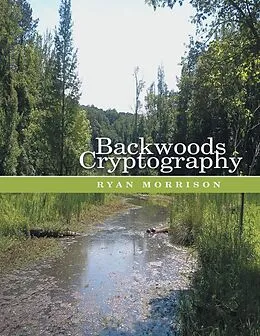 E-Book (epub) Backwoods Cryptography von Ryan Morrison