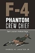 Kartonierter Einband F-4 Phantom Crew Chief von Samuel W Lassiter Jr