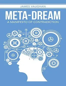 E-Book (epub) Meta-dream: A Manifesto of Contradiction von T. James Vaughan