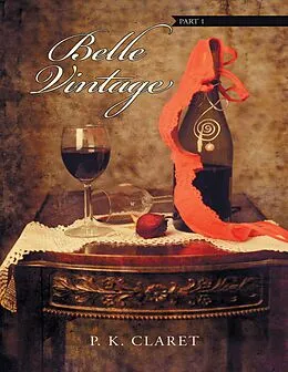 E-Book (epub) Belle Vintage: Part 1 von P. K. Claret