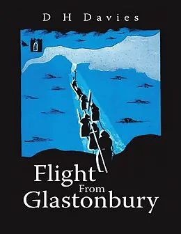 E-Book (epub) Flight from Glastonbury von D H Davies