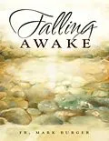 E-Book (epub) Falling Awake von Fr. Mark Burger