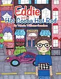 E-Book (epub) Eddie and the Hot Cocoa Hot Rod von Valerie Williams-Sanchez