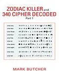 E-Book (epub) Zodiac Killer and 340 Cipher Decoded: Part 1 von Mark Butcher