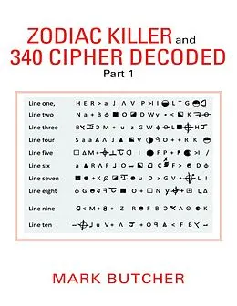 E-Book (epub) Zodiac Killer and 340 Cipher Decoded: Part 1 von Mark Butcher