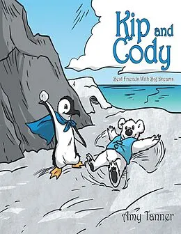 E-Book (epub) Kip and Cody: Best Friends With Big Dreams von Amy Tanner