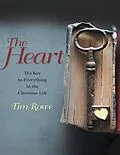 E-Book (epub) The Heart: The Key to Everything In the Christian Life von Tim Rowe