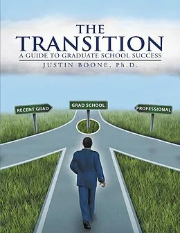 E-Book (epub) The Transition: A Guide to Graduate School Success von Boone