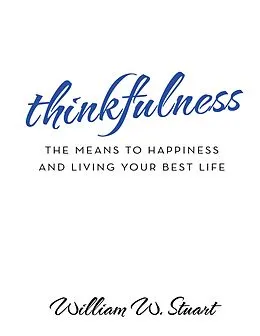 E-Book (epub) Thinkfulness: The Means to Happiness and Living Your Best Life von William W. Stuart