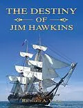 E-Book (epub) The Destiny of Jim Hawkins von Richard A. Yach