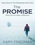 E-Book (epub) The Promise: Book One of the Shepherd Chronicles von Gary Friedman