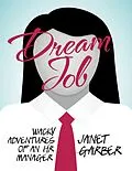 E-Book (epub) Dream Job: Wacky Adventures of an HR Manager von Janet Garber