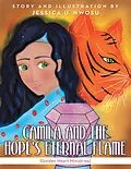 E-Book (epub) Camila and the Hope's Eternal Flame: (Golden Heart Ministries) von Jessica U. Nwosu