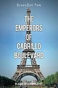 Kartonierter Einband The Emperors of Cabrillo Boulevard von Harris T. Vincent