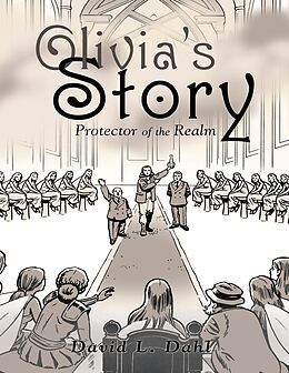 E-Book (epub) Olivia's Story: Protector of the Realm von David L Dahl