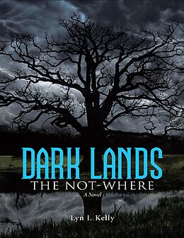 eBook (epub) Dark Lands: The Not-Where de Lyn I. Kelly