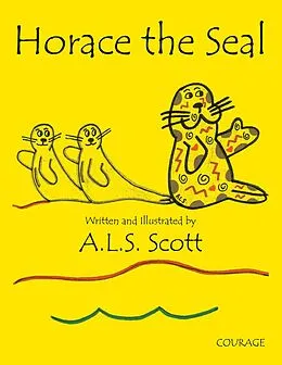 E-Book (epub) Horace the Seal von A. L. S. Scott