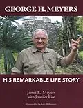 E-Book (epub) George H. Meyers: His Remarkable Life Story von Janet E. Meyers, Jennifer Rice