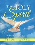 E-Book (epub) The Holy Spirit: In Spirit and In Truth von Tinos Masaka