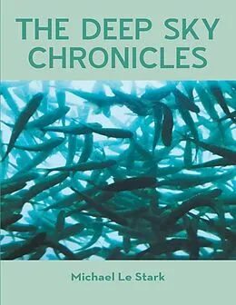 E-Book (epub) The Deep Sky Chronicles von Michael Le Stark