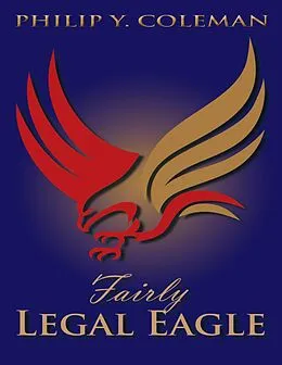 E-Book (epub) Fairly Legal Eagle von Philip Y. Coleman