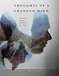 E-Book (epub) Thoughts of a Changed Mind: Letters from Father to Son von Eric Robinson