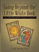 Kartonierter Einband Going Beyond the Little White Book von Liz Worth