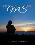 E-Book (epub) Transcending MS von Margie Hunter