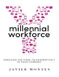 E-Book (epub) Millennial Workforce: Cracking the Code to Generation Y In Your Company von Javier Montes