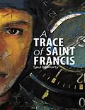 E-Book (epub) A Trace of Saint Francis von Saul Moriarty