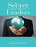 E-Book (epub) The Secret Journey of Great Leaders von Johari Sinal