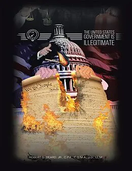 E-Book (epub) The United States Government Is Illegitimate von Jr. Beard