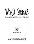 E-Book (epub) Word Strings: Pearls of Wisdom for Everyone: Volume 1 von Ann-Marie Adams