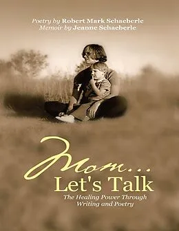 E-Book (epub) Mom ... Let's Talk von Robert Mark Schaeberle, Jeanne Schaeberle
