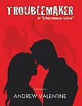 E-Book (epub) Troublemaker: Or "a Necromancer In Love" von Andrew Valentine