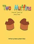 E-Book (epub) Two Muffins: From the "Aaron's Life Journey" Series von Andrea Lockhart-Nixon