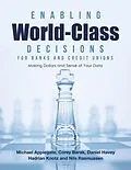 E-Book (epub) Enabling World-Class Decisions for Banks and Credit Unions: Making Dollars and Sense of Your Data von Corey Barak, Hadrian Knotz, Nils Rasmussen