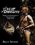 E-Book (epub) The Pond Dwellers: People of the Freshwaters of Massachusetts 1620-1676 von Kelly Savage