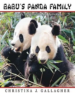 E-Book (epub) Babu's Panda Family: A Story, Information, and Activities von Christina J. Gallagher