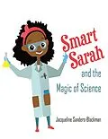 E-Book (epub) Smart Sarah and the Magic of Science von Jacqueline Sanders-Blackman