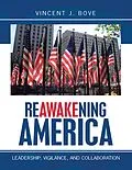 E-Book (epub) Reawakening America: Leadership, Vigilance, and Collaboration von Vincent J. Bove